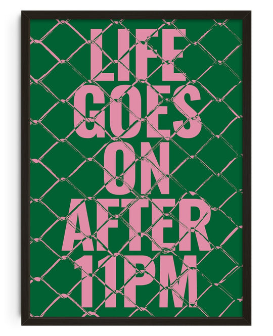 Life Goes On After 11PM