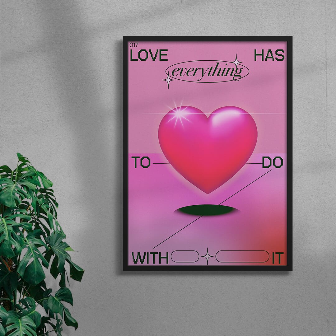 Love Has Everything To Do With It contemporary wall art print by Paulina Almira - sold by DROOL