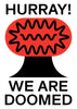 Hurray We Are Doomed contemporary wall art print by Marco Oggian - sold by DROOL