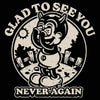 Glad To See You (Never Again) contemporary wall art print by Laserblazt - sold by DROOL