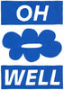 Oh Well contemporary wall art print by Sara Cristina Moser - sold by DROOL