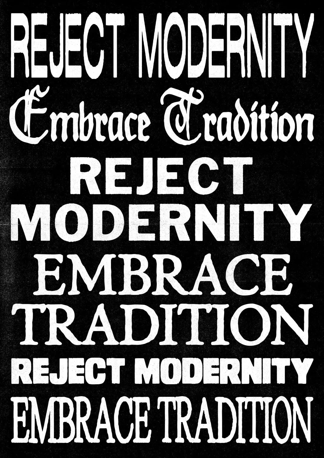 Reject Modernity, Embrace Tradition