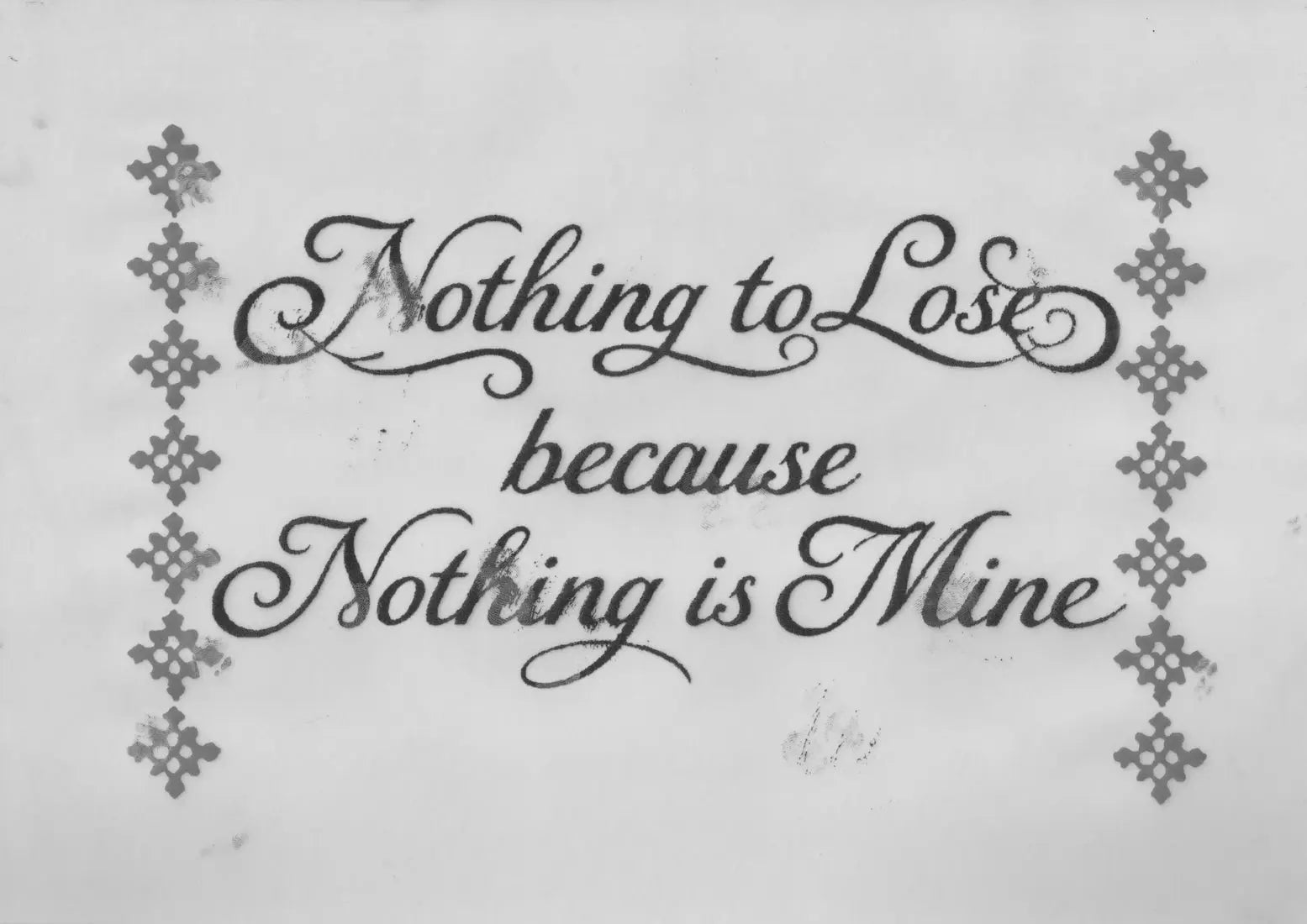 Nothing To Lose Because Nothing Is Mine