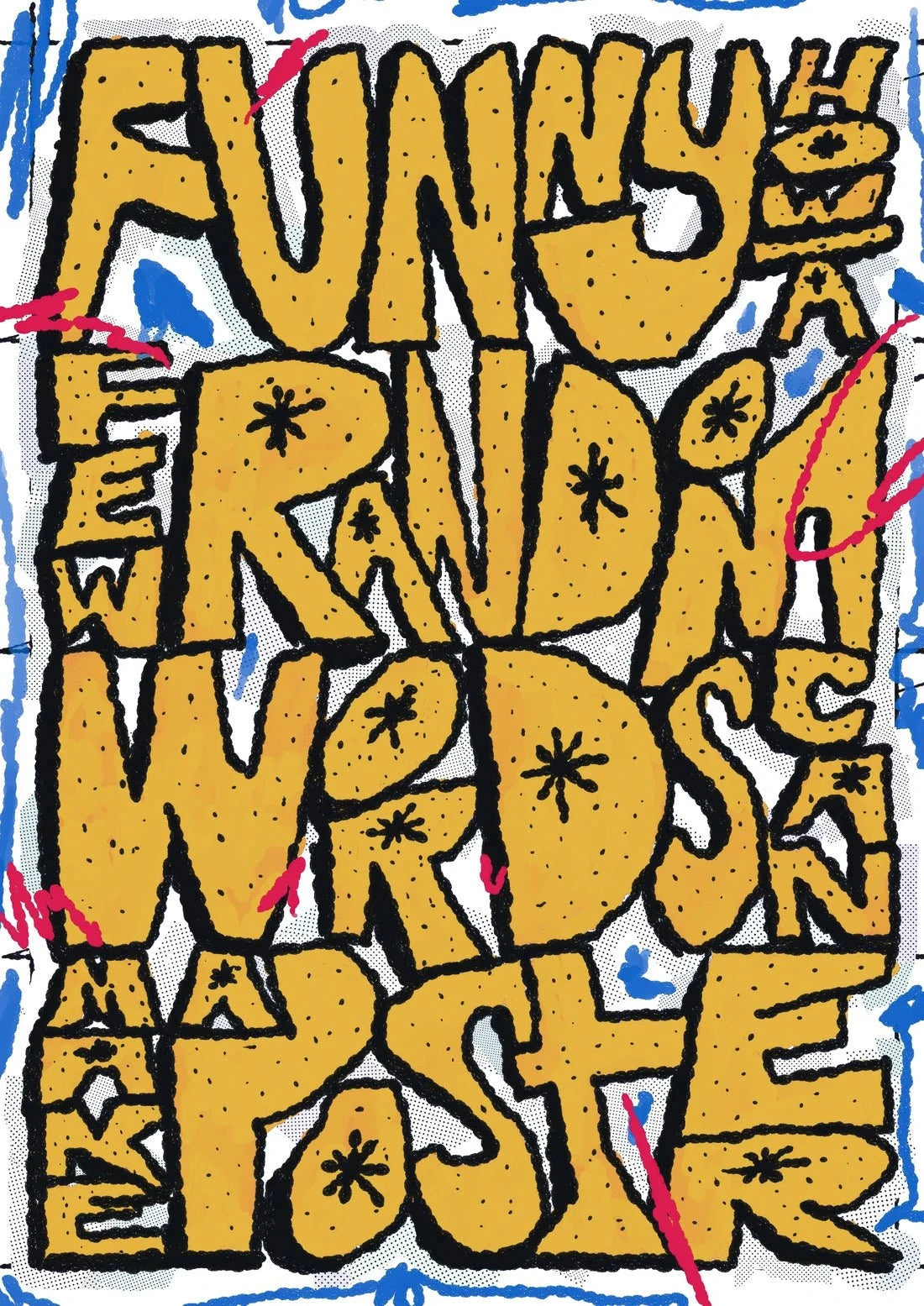 Funny how a few random words can make a poster contemporary wall art print by Jorge Santos - sold by DROOL