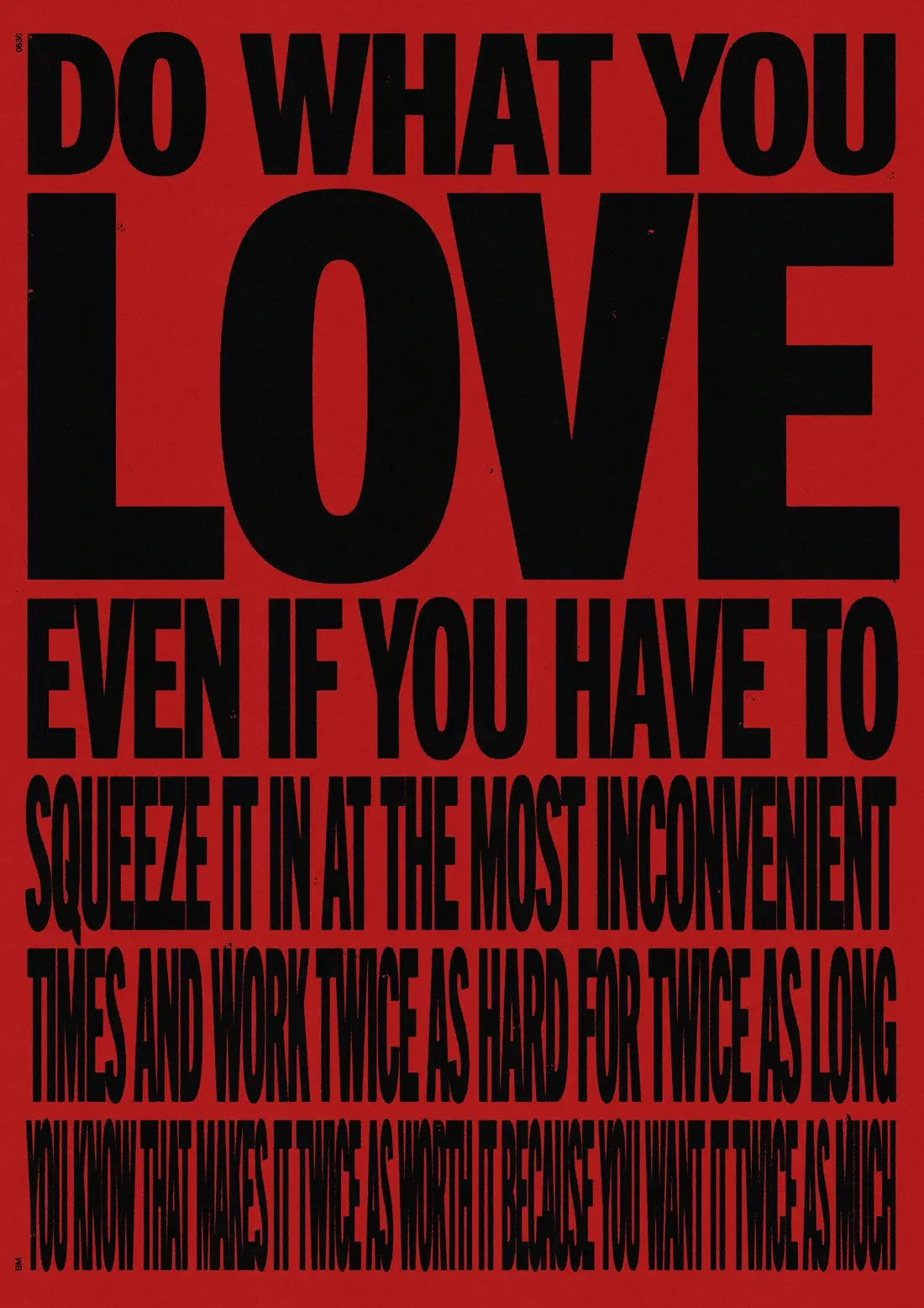 DO WHAT YOU LOVE
