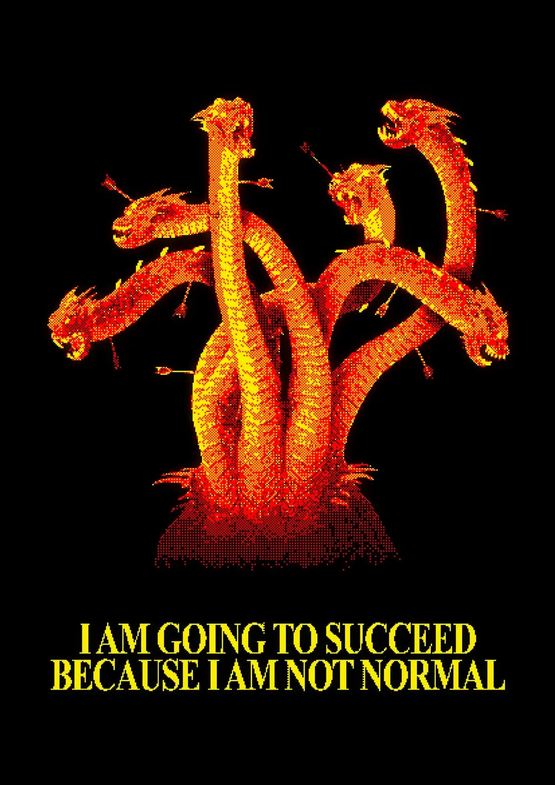 I Am Going To Succeed Because I Am Not Normal