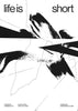 Life is Short contemporary wall art print by Salome Frenzel - sold by DROOL