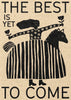 The Best Is Yet To Come contemporary wall art print by David Schmitt - sold by DROOL