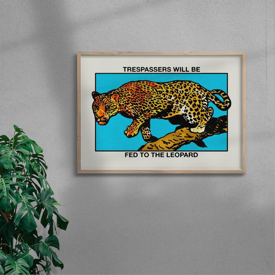 Trespassers will be fed to the Leopard contemporary wall art print by Othman Zougam - sold by DROOL