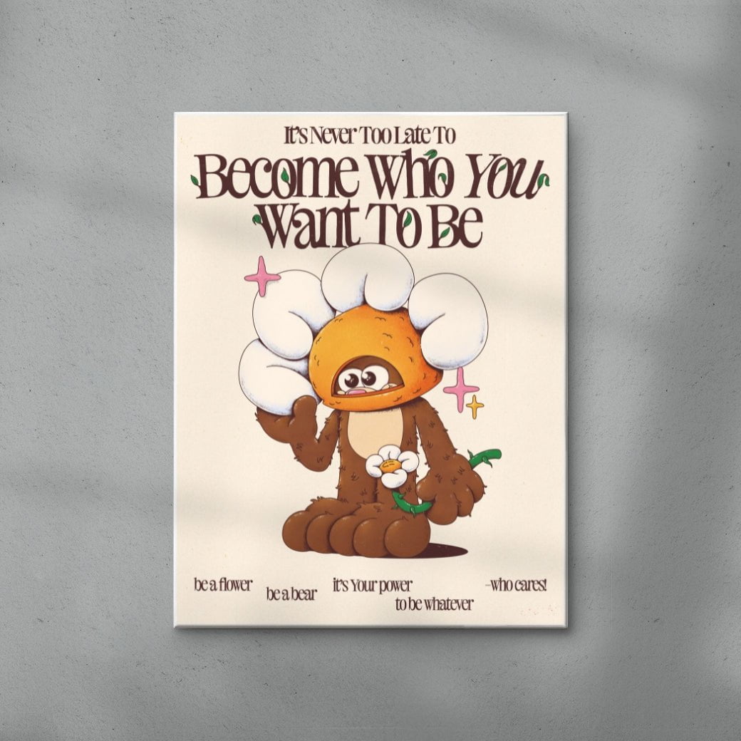 Become Who You Want To Be contemporary wall art print by My Sunbeam - sold by DROOL