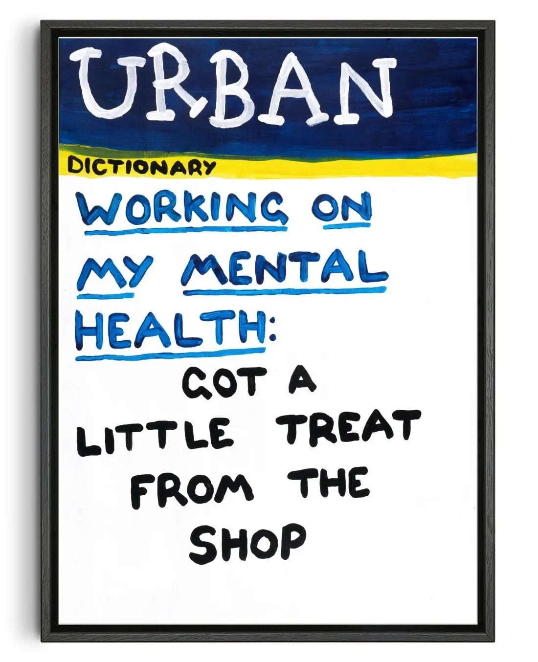 Working On My Mental Health contemporary wall art print by Times New Roadman - sold by DROOL