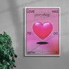 Love Has Everything To Do With It contemporary wall art print by Paulina Almira - sold by DROOL