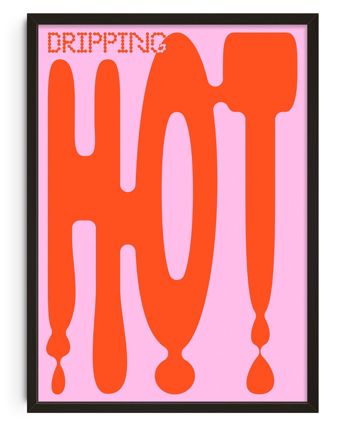 Dripping Hot contemporary wall art print by John Schulisch - sold by DROOL