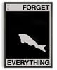 Bild in Galerie-Viewer laden, FORGET EVERYTHING contemporary wall art print by Brad Mead - sold by DROOL