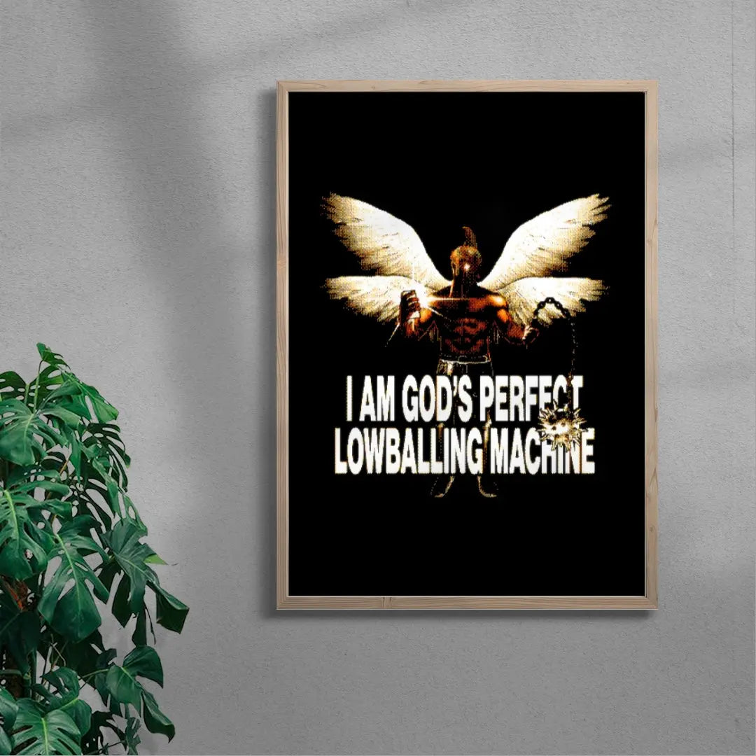 I Am God's Perfect Lowballing Machine