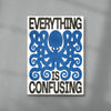 Everything Is Confusing contemporary wall art print by Alexander Khabbazi - sold by DROOL