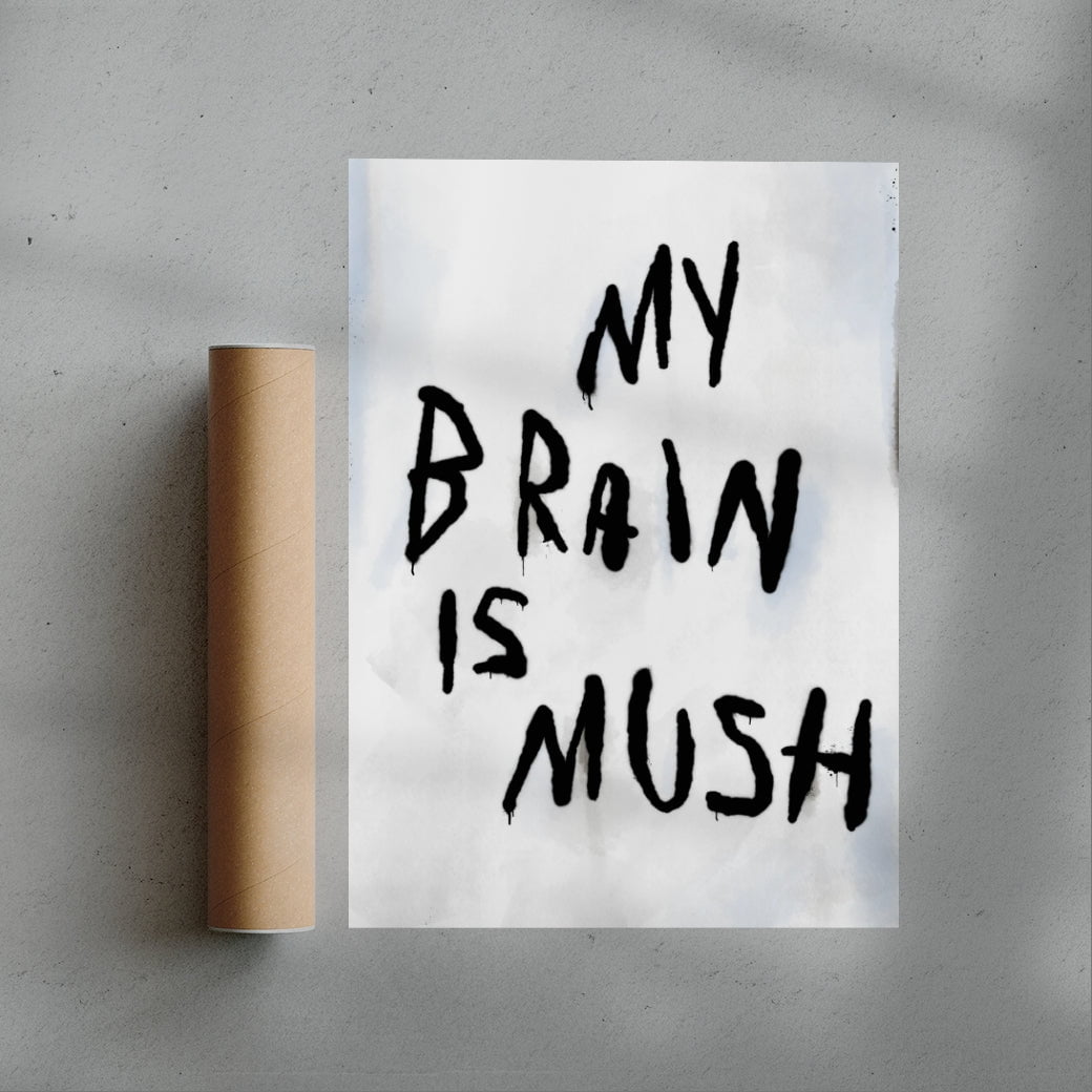 My Brain Is Mush contemporary wall art print by Dom Russo - sold by DROOL