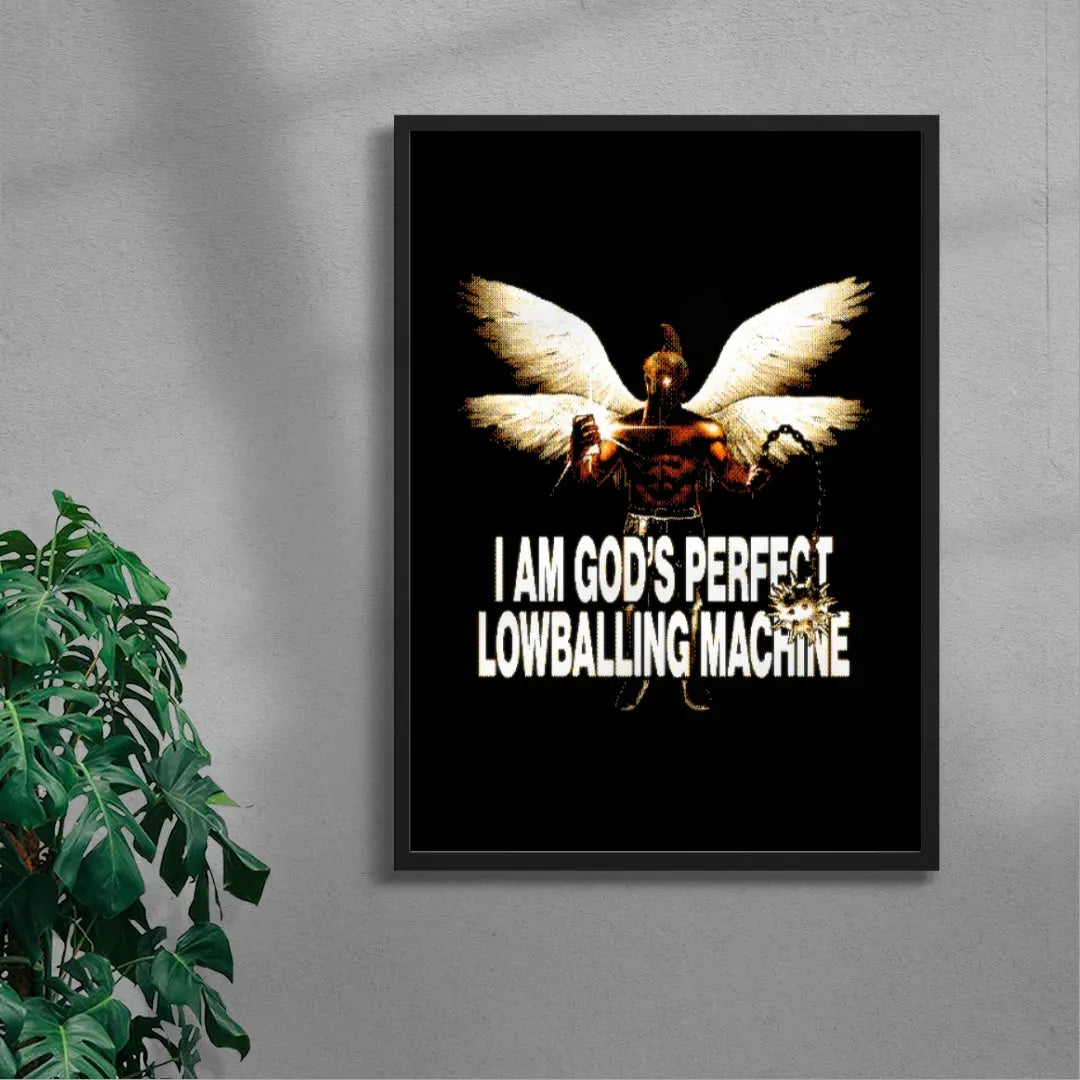 I Am God's Perfect Lowballing Machine