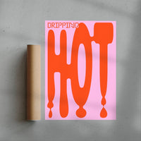 Thumbnail for Dripping Hot contemporary wall art print by John Schulisch - sold by DROOL