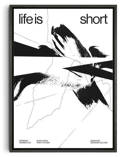 Life is Short