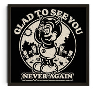 Thumbnail for Glad To See You (Never Again) contemporary wall art print by Laserblazt - sold by DROOL