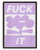 Fuck it contemporary wall art print by Sara Cristina Moser - sold by DROOL