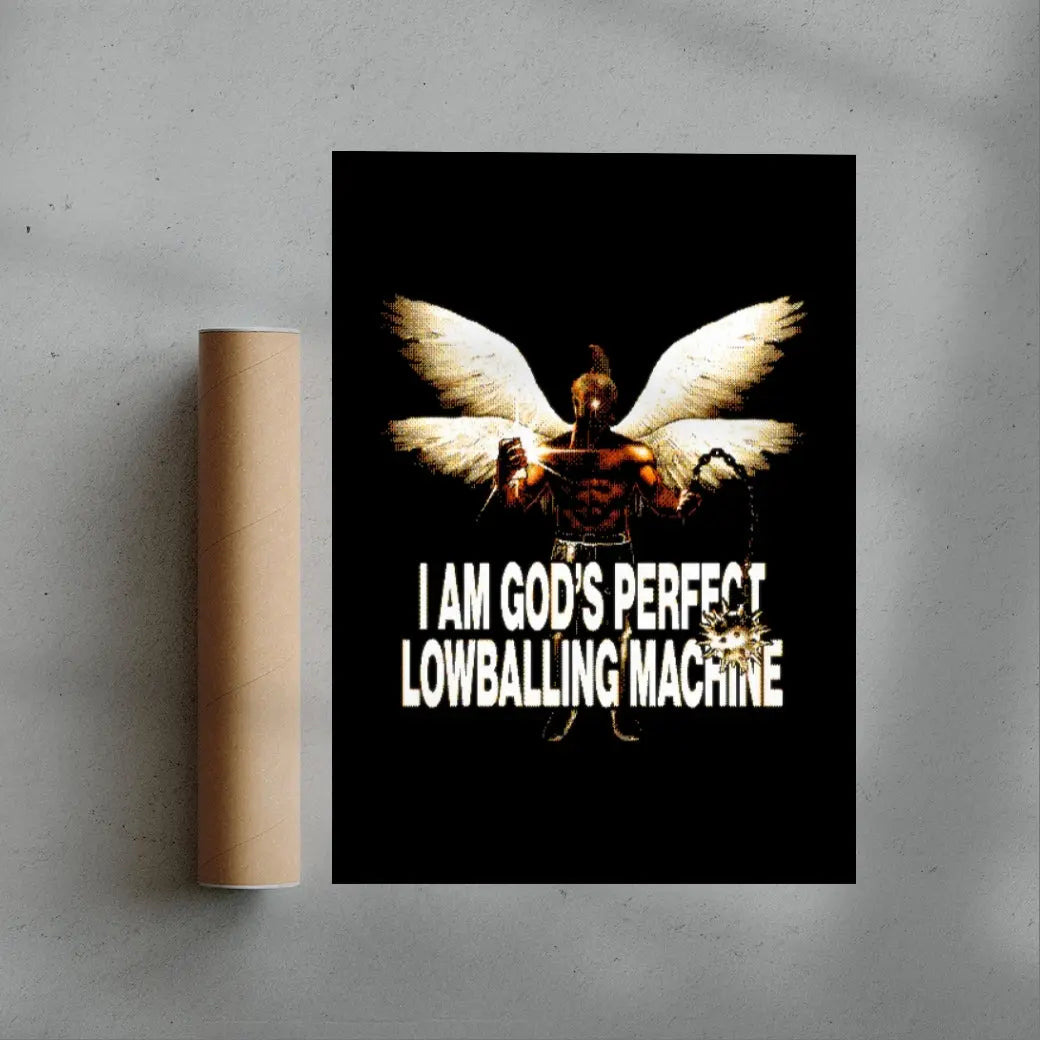 I Am God's Perfect Lowballing Machine