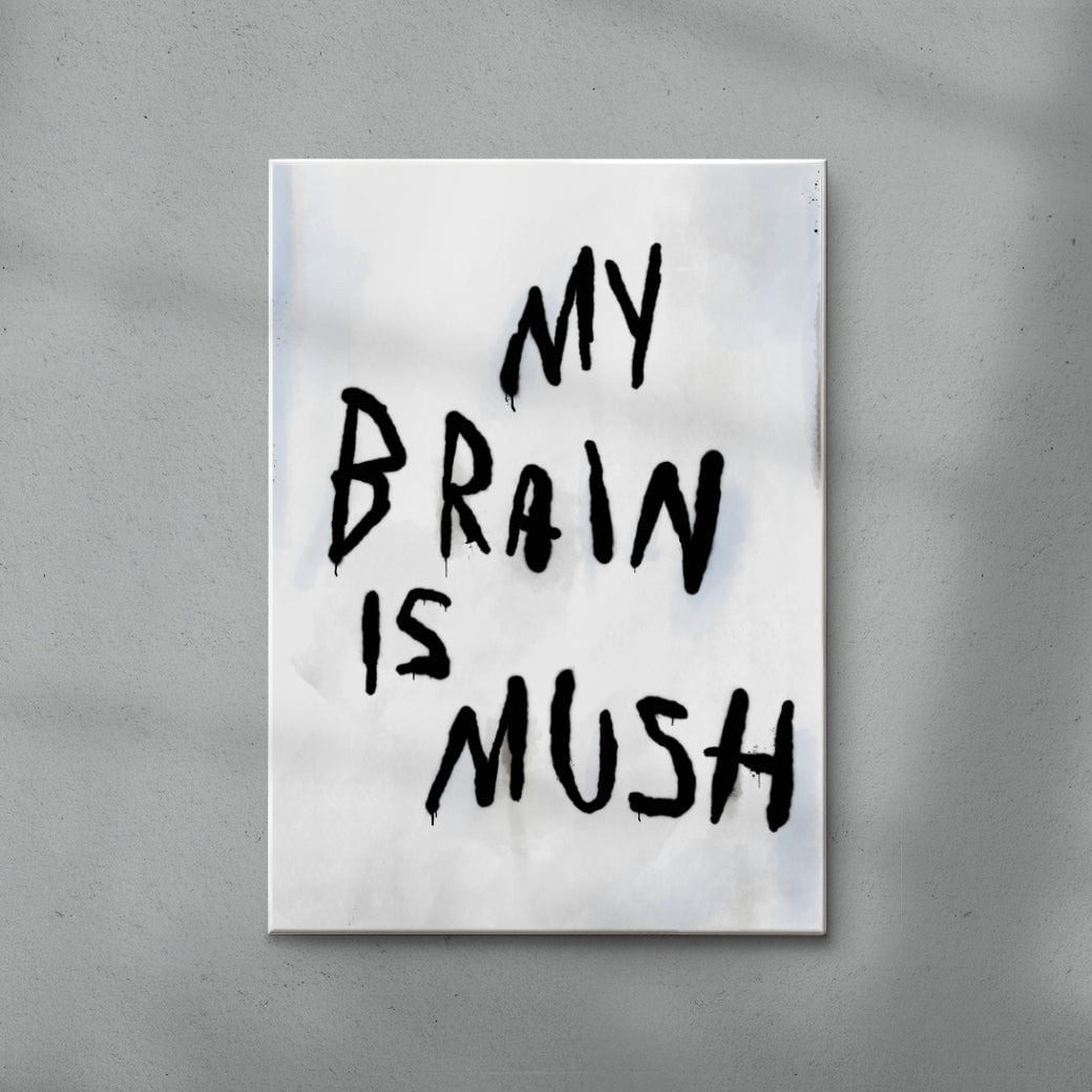 My Brain Is Mush contemporary wall art print by Dom Russo - sold by DROOL