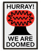 Hurray We Are Doomed contemporary wall art print by Marco Oggian - sold by DROOL