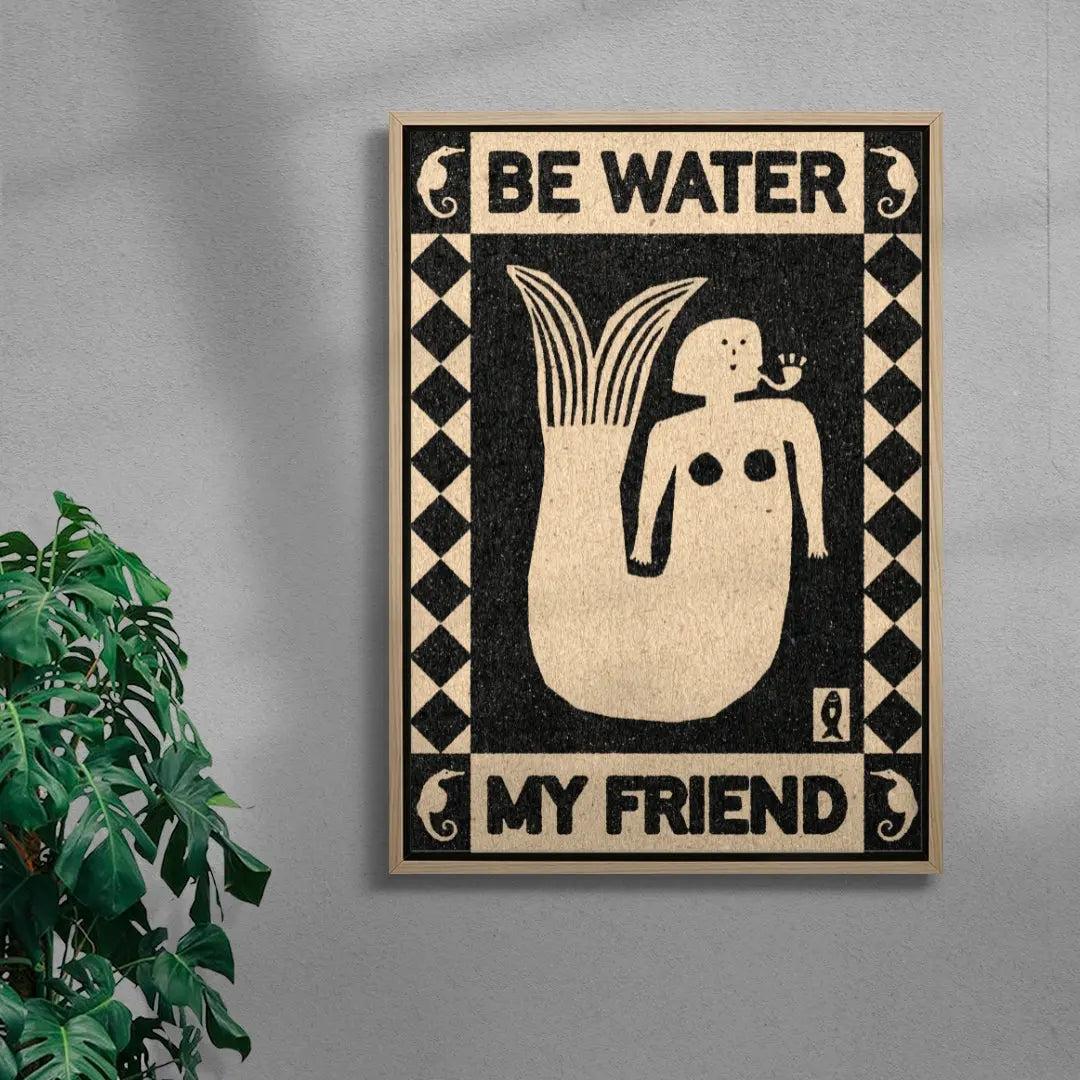 Be Water, My Friend