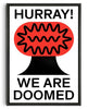 Bild in Galerie-Viewer laden, Hurray We Are Doomed contemporary wall art print by Marco Oggian - sold by DROOL