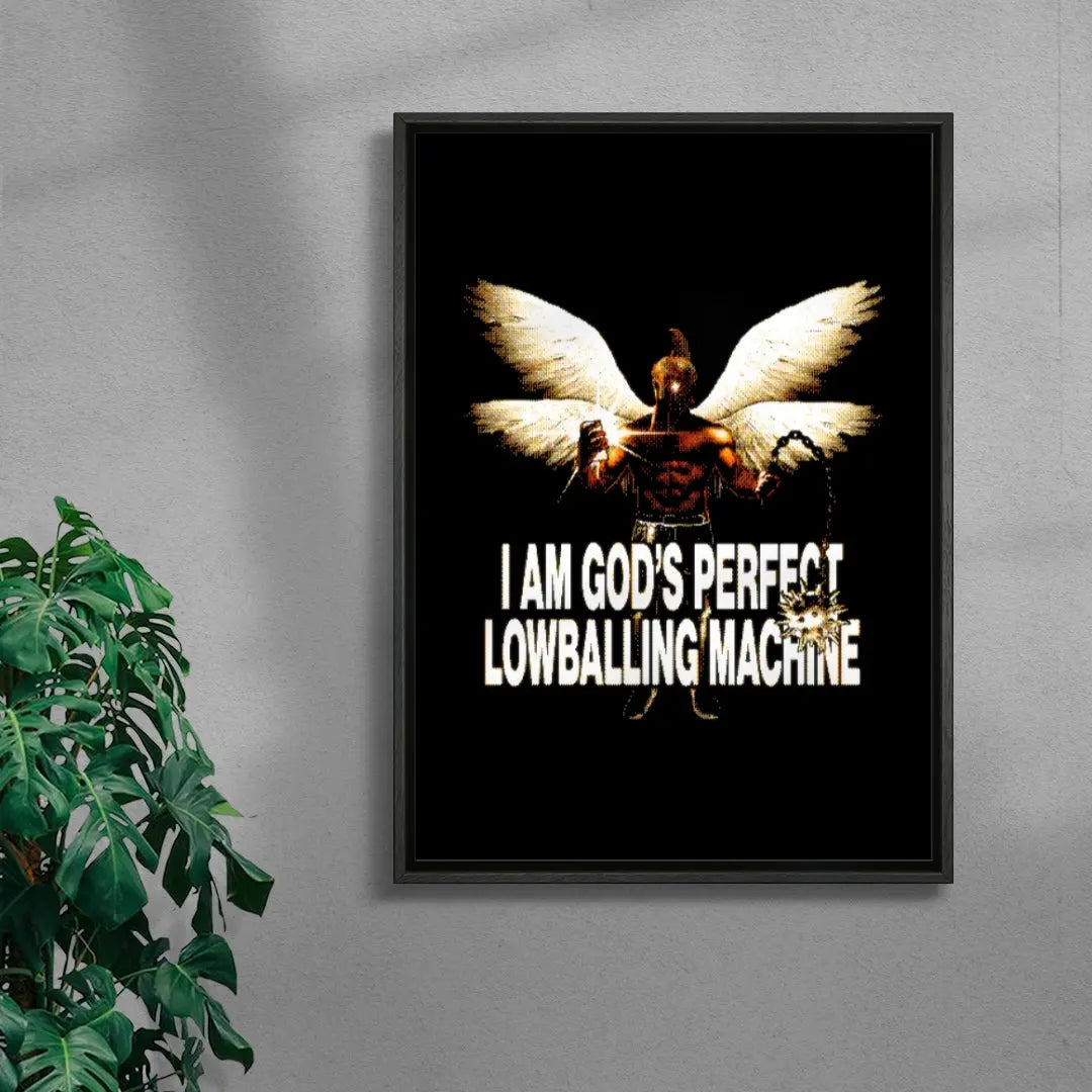 I Am God's Perfect Lowballing Machine