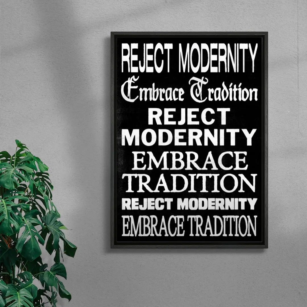 Reject Modernity, Embrace Tradition