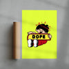 Dope contemporary wall art print by Ignorance1 - sold by DROOL