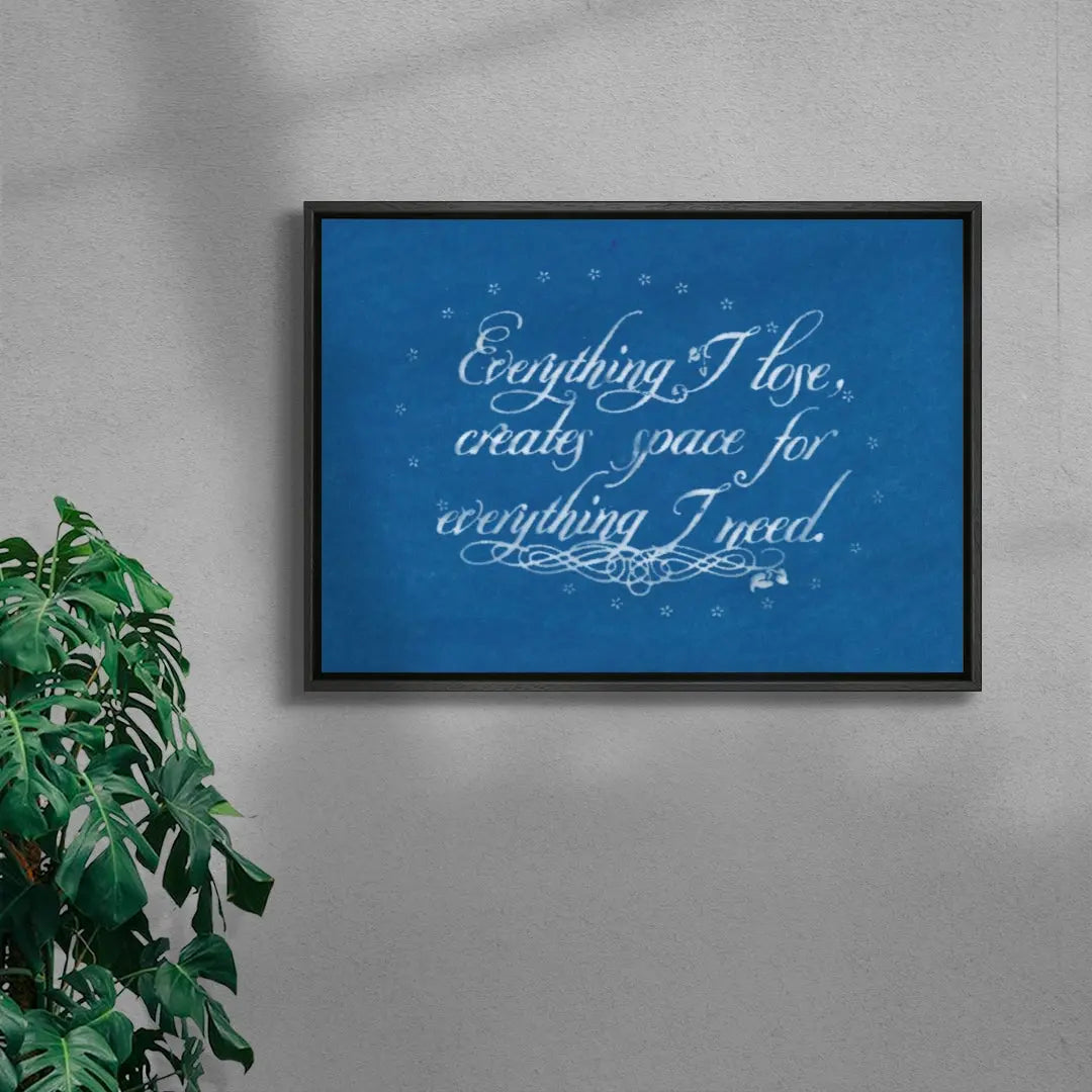 Everything I Lose Creates Space For Everything I Need