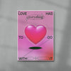 Love Has Everything To Do With It contemporary wall art print by Paulina Almira - sold by DROOL