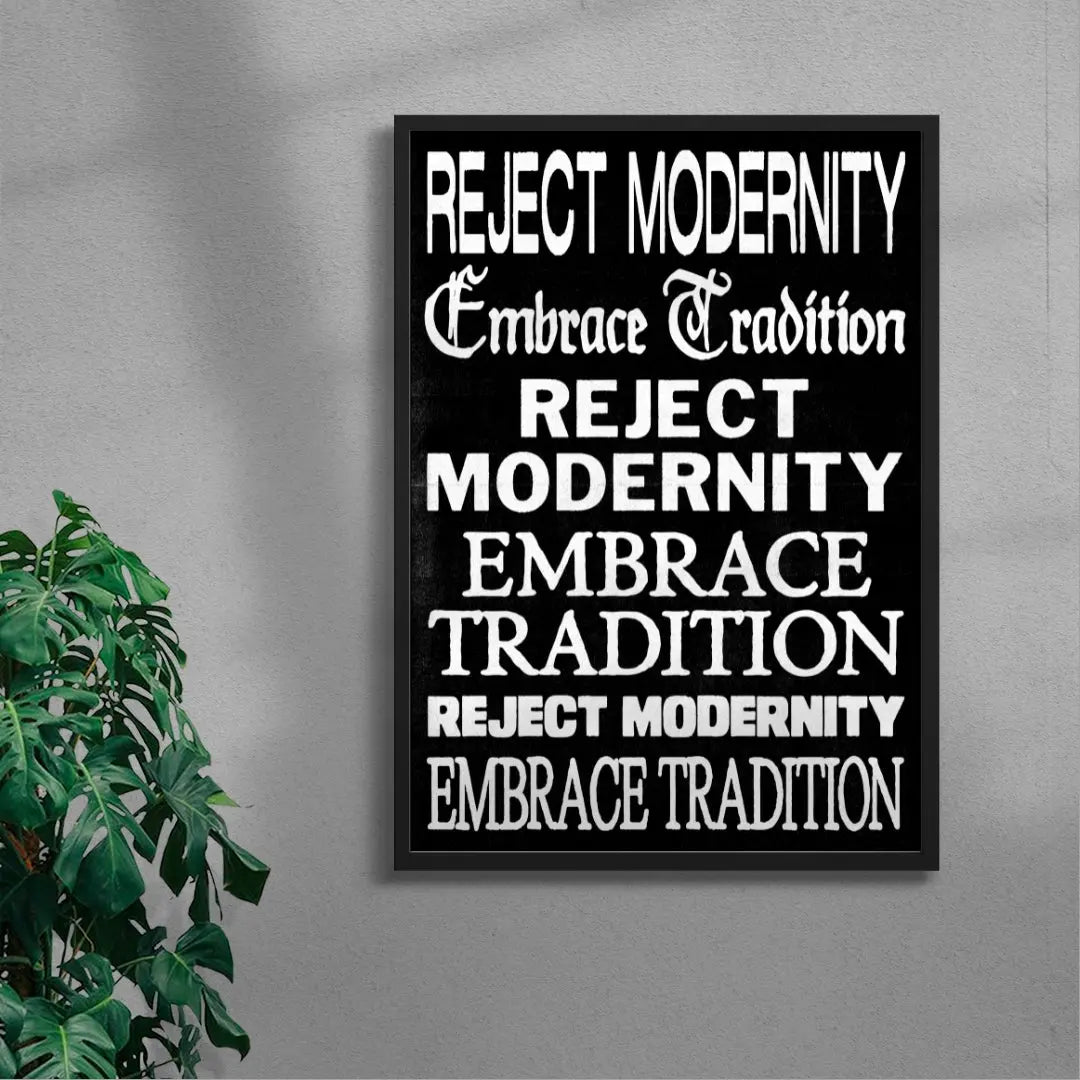 Reject Modernity, Embrace Tradition