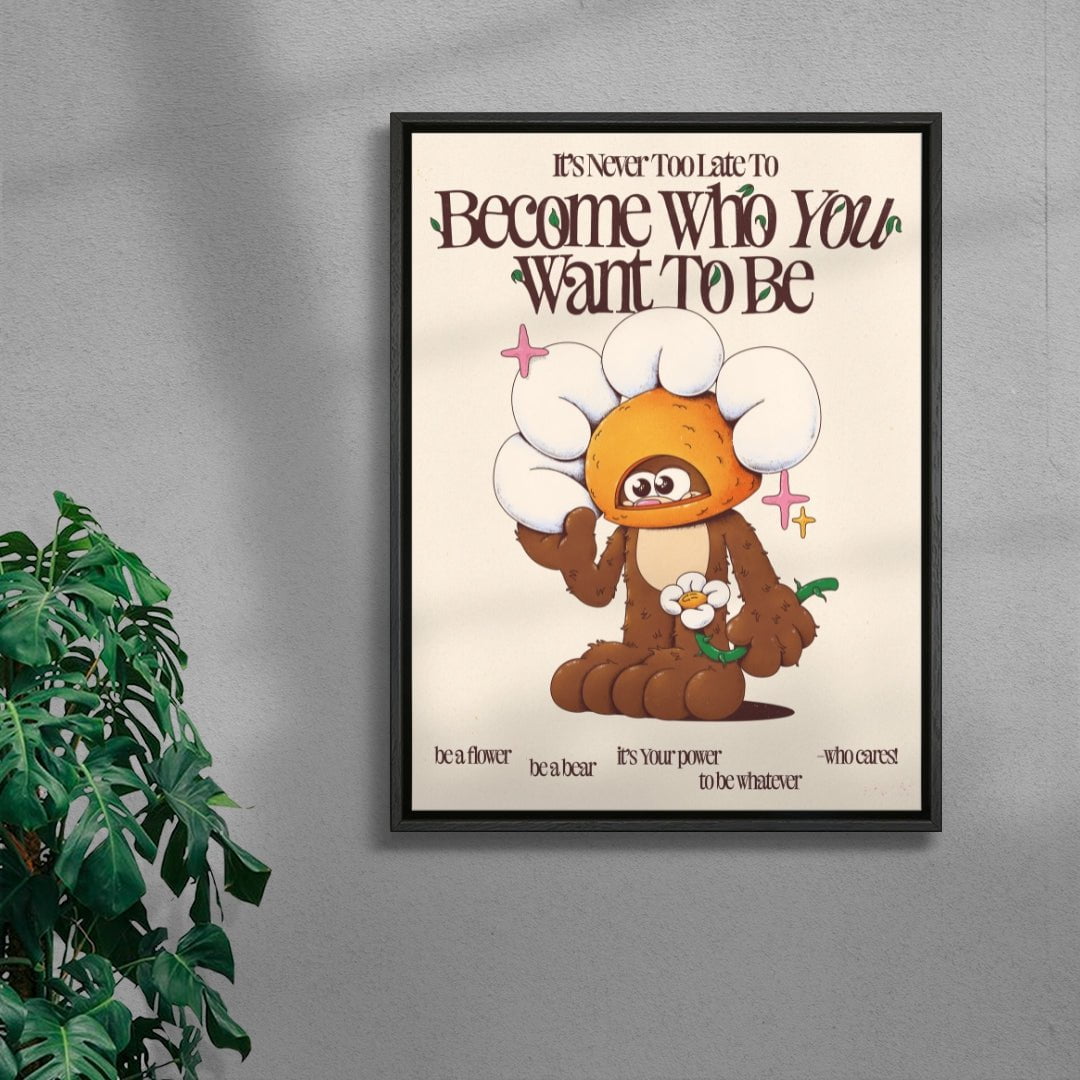 Become Who You Want To Be contemporary wall art print by My Sunbeam - sold by DROOL