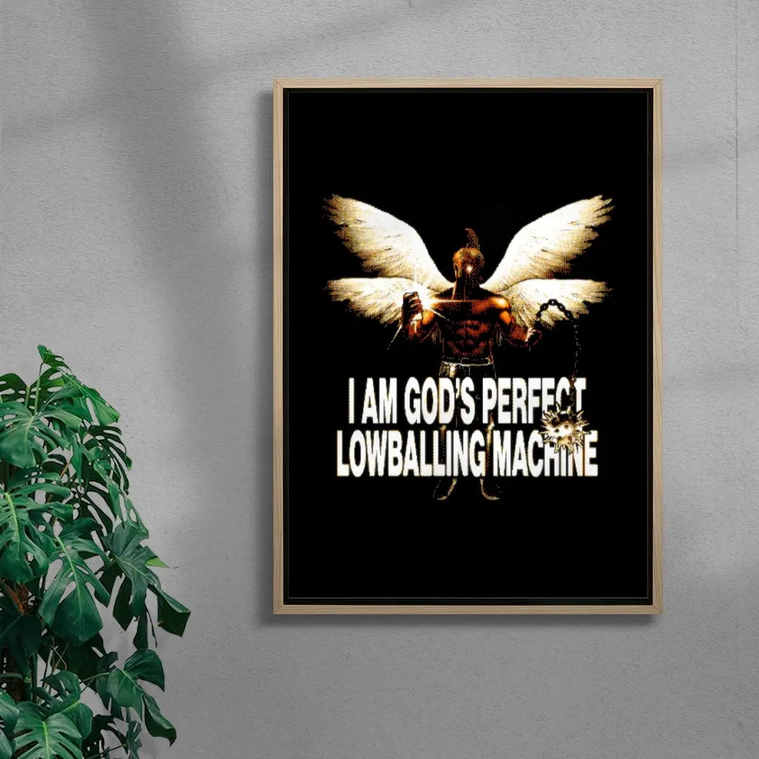 I Am God's Perfect Lowballing Machine