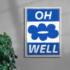 Oh Well contemporary wall art print by Sara Cristina Moser - sold by DROOL