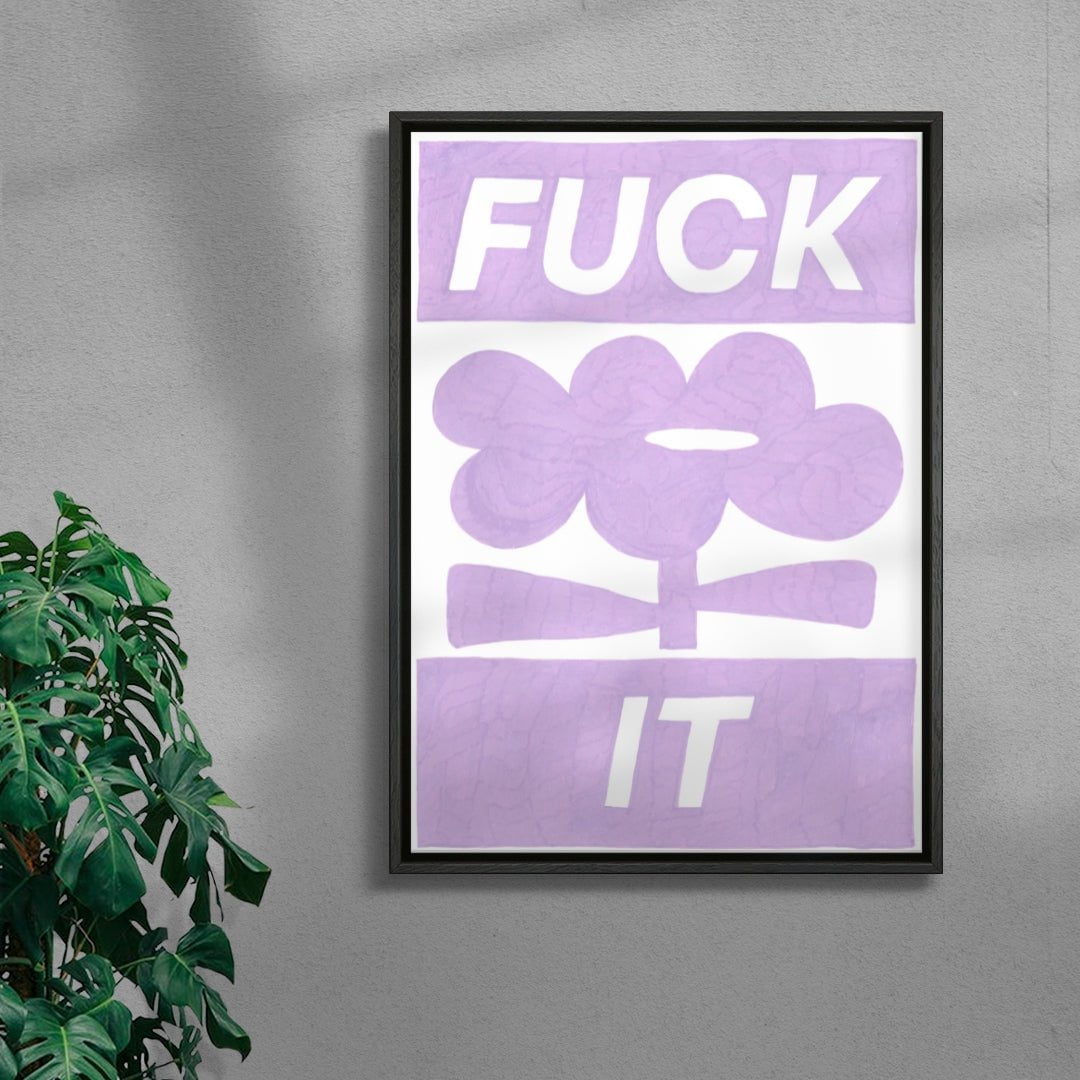 Fuck it contemporary canvas art print by Sara Cristina Moser - sold by DROOL
