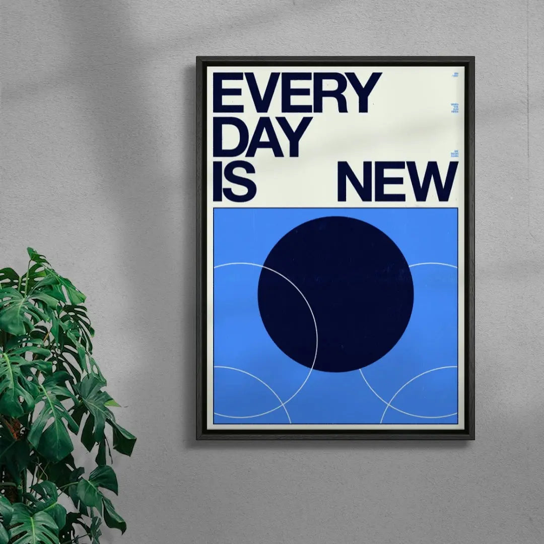 EVERY DAY IS NEW contemporary wall art print by Brad Mead - sold by DROOL