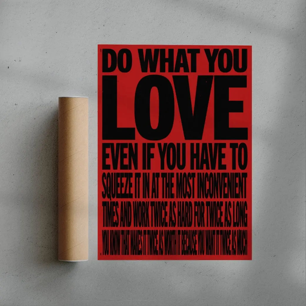 DO WHAT YOU LOVE