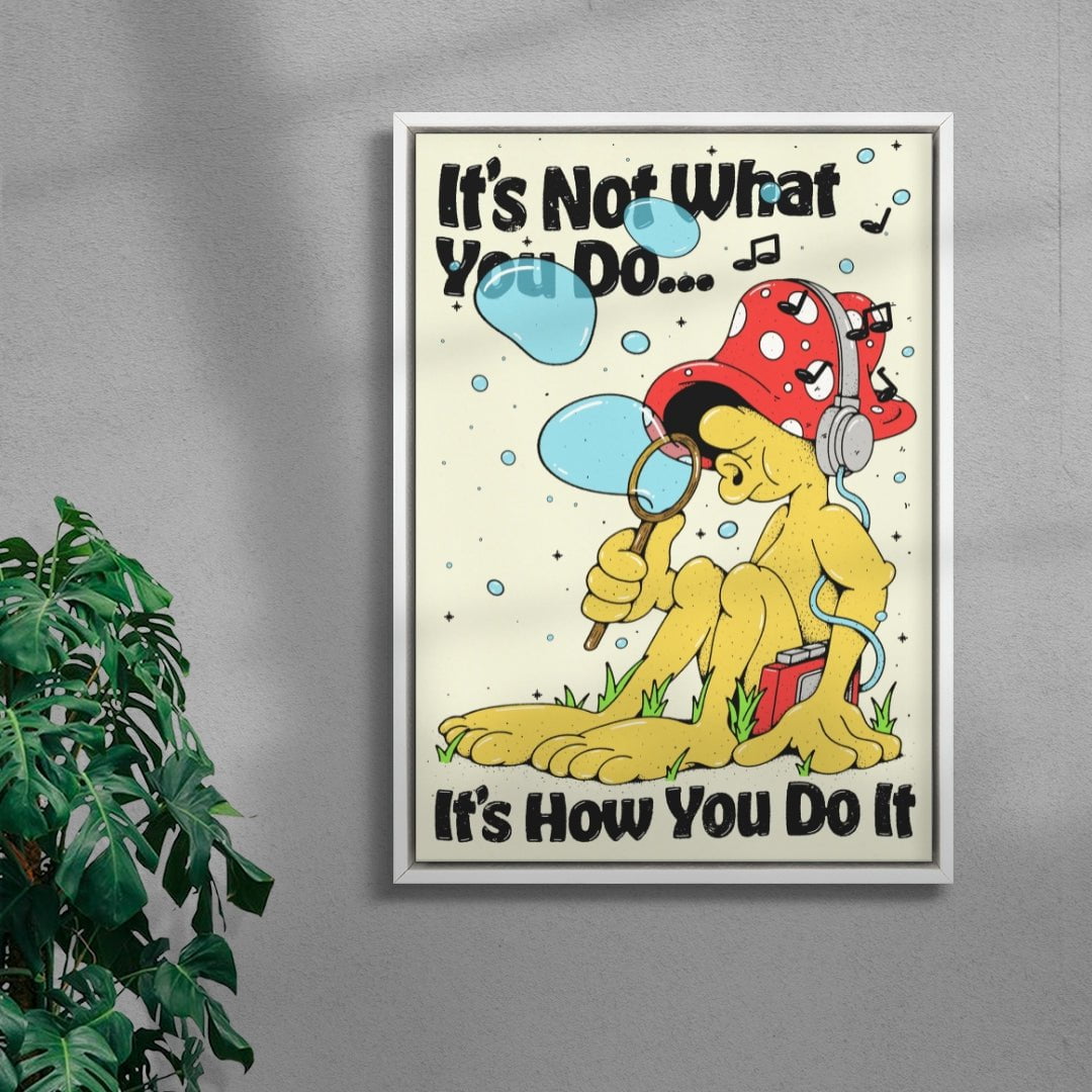 Its Not What You Do contemporary wall art print by Pointless Illustrations / James Lacey - sold by DROOL