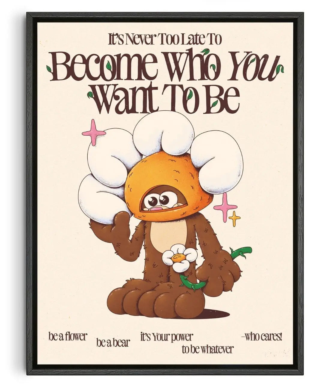 Become Who You Want To Be contemporary wall art print by My Sunbeam - sold by DROOL