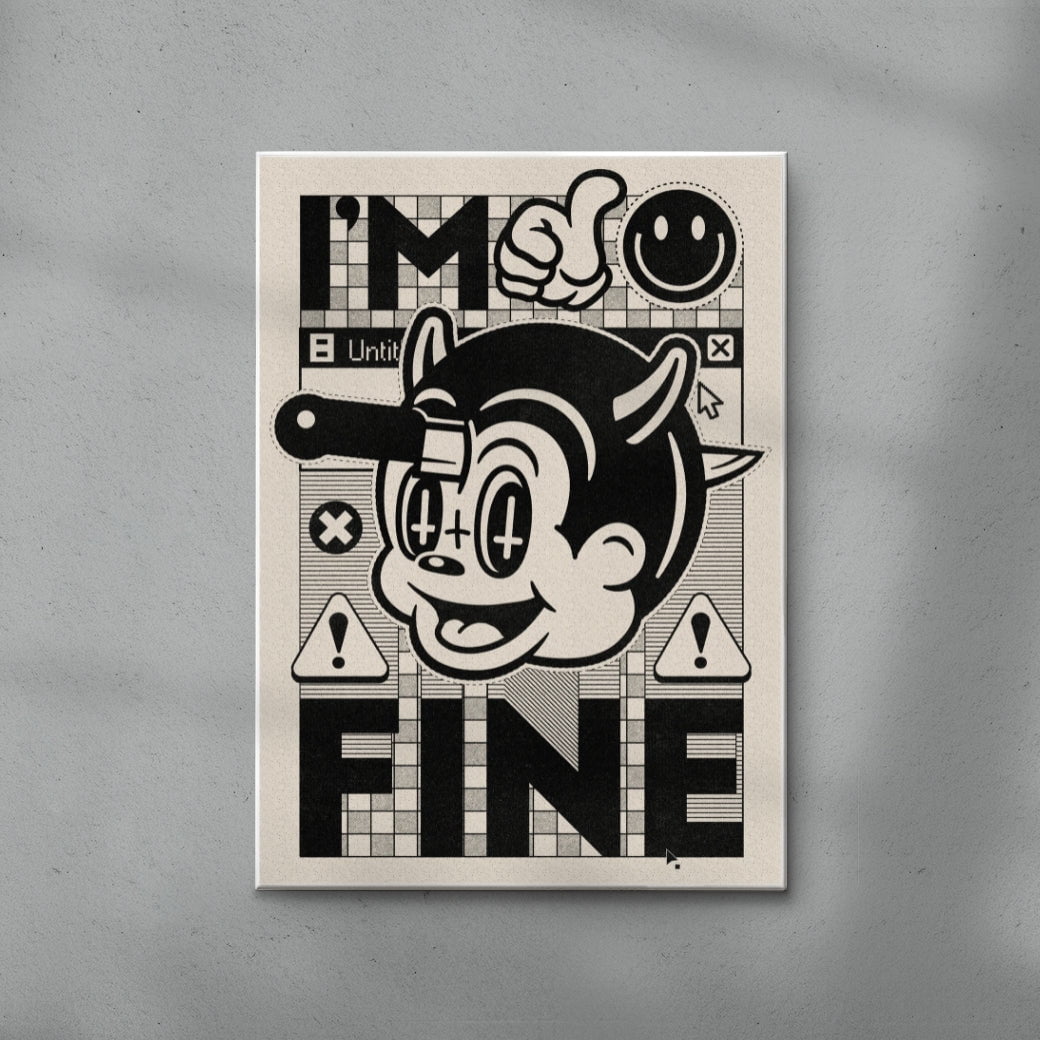 I'm Fine contemporary wall art print by Laserblazt - sold by DROOL