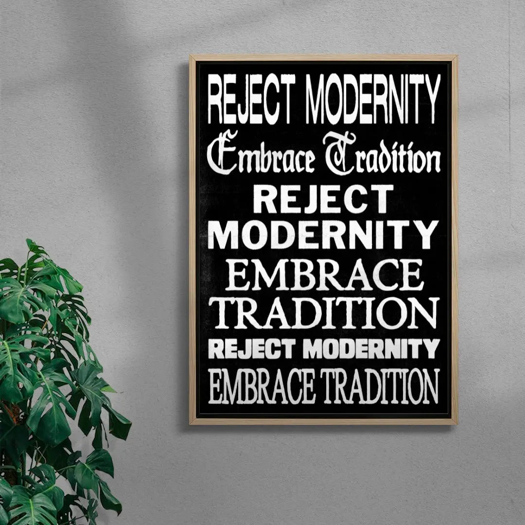 Reject Modernity, Embrace Tradition