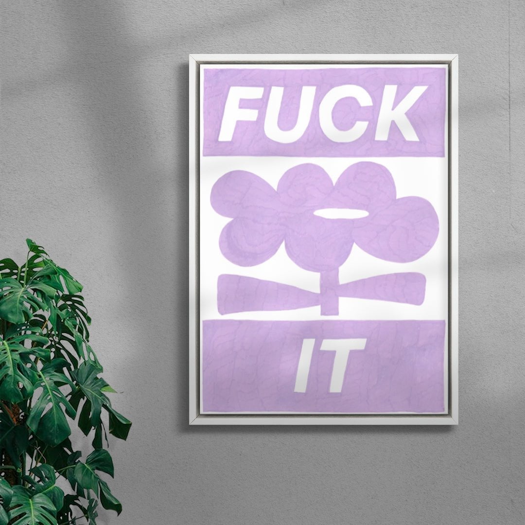 Fuck it contemporary canvas art print by Sara Cristina Moser - sold by DROOL
