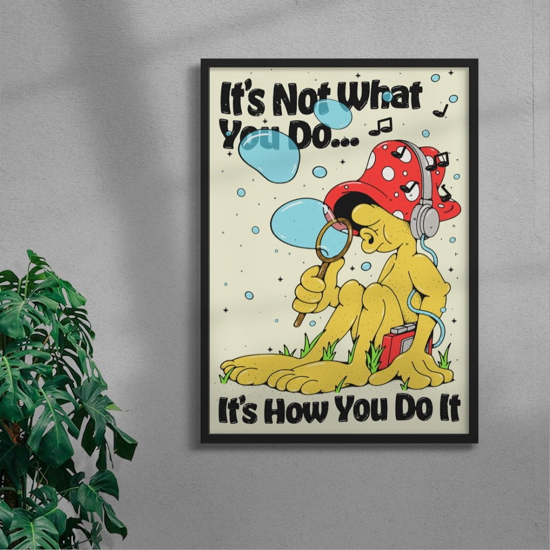 Its Not What You Do contemporary wall art print by Pointless Illustrations / James Lacey - sold by DROOL