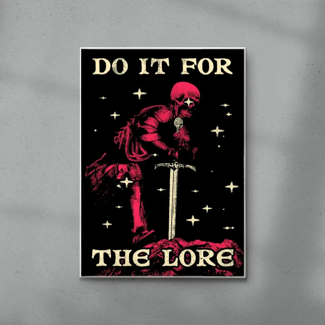 Do It For The Lore
